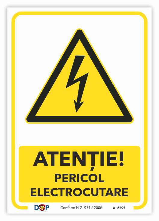 A005 ATENTIE PERICOL ELECTROCUTARE