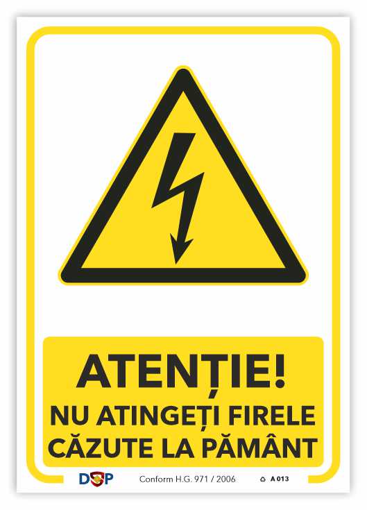 A013 ATENTIE NU ATINGETI FIRELE CAZUTE LA PAMANT