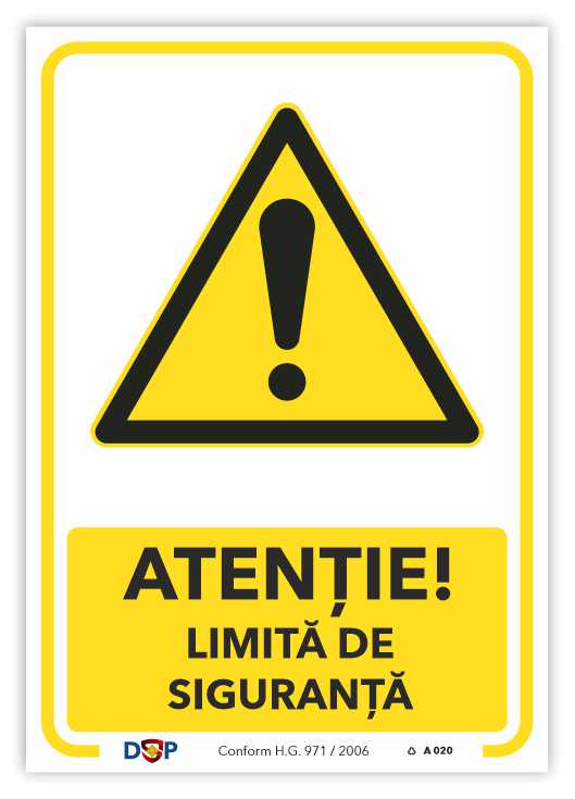 A020 ATENTIE LIMITA DE SIGURANTA