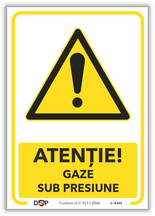A023 ATENTIE GAZE SUB PRESIUNE
