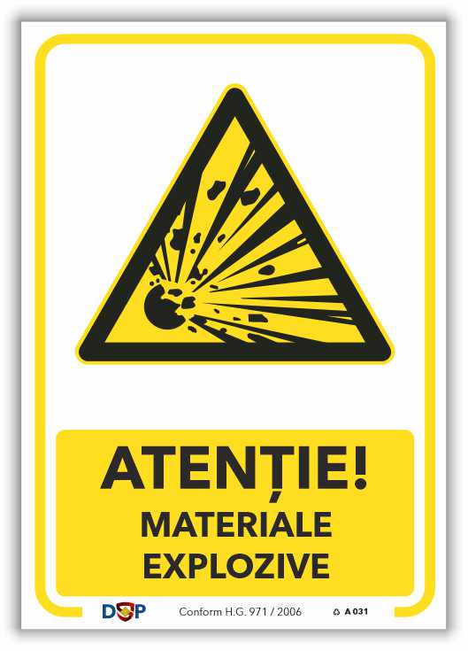 A031 ATENTIE MATERIALE EXPLOZIVE