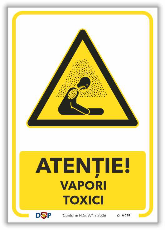 A038 ATENTIE VAPORI TOXICI