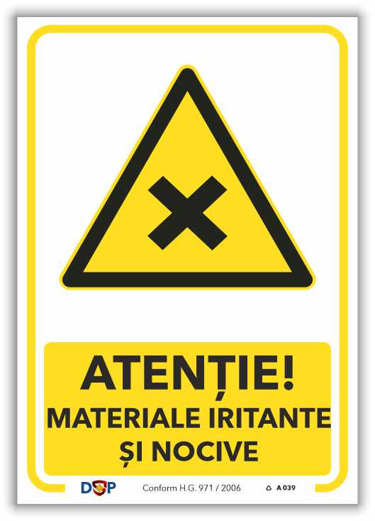 A039 ATENTIE MATERIALE IRITANTE SI NOCIVE
