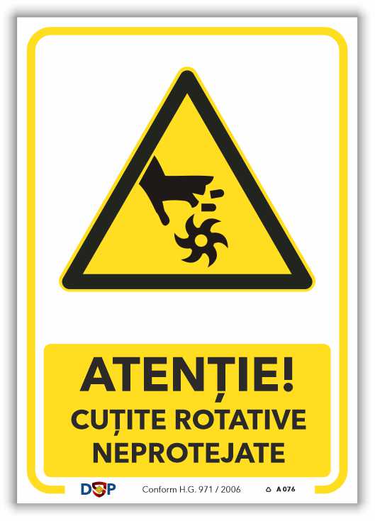 A076 ATENTIE CUTITE ROTATIVE NEPROTEJATE