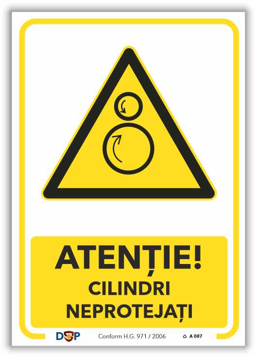 A087 ATENTIE CILINDRI NEPROTEJATI