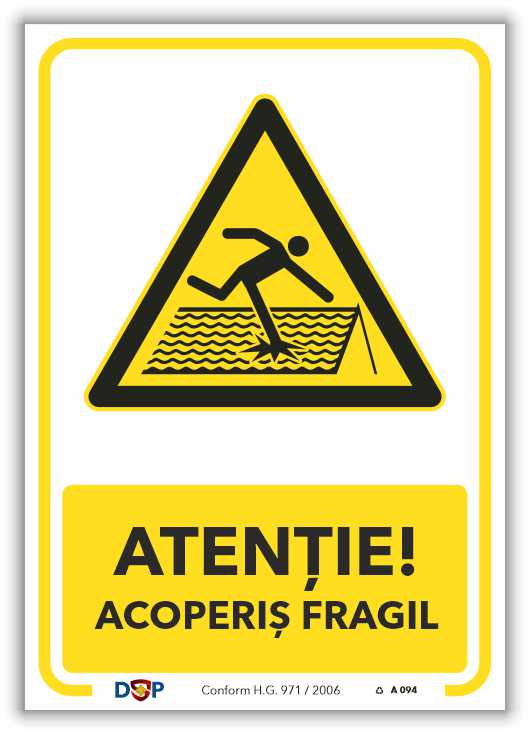 A094 ATENTIE ACOPERIS FRAGIL