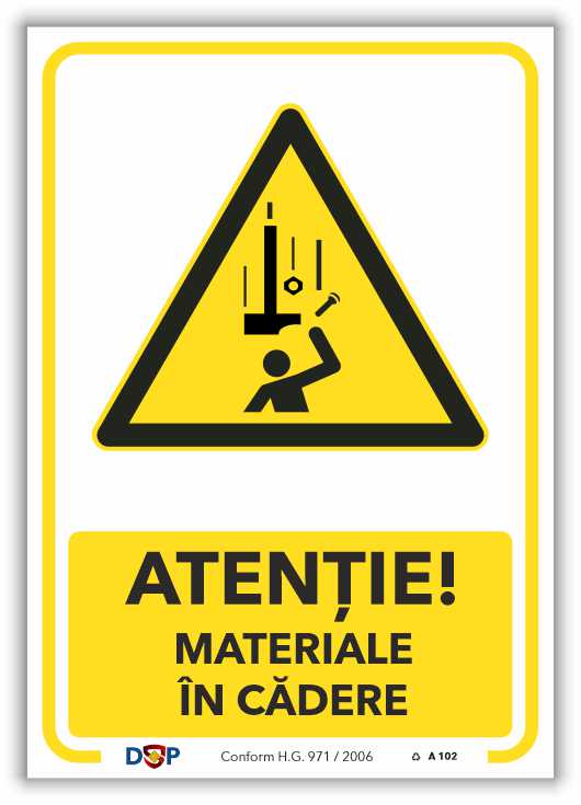 A102 ATENTIE MATERIALE IN CADERE