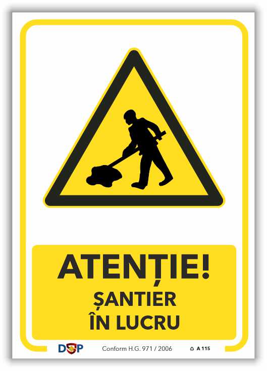 A115 ATENTIE SANTIER IN LUCRU