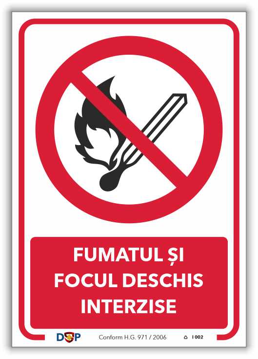 I002 FUMATUL SI FOCUL DESCHIS INTERZISE