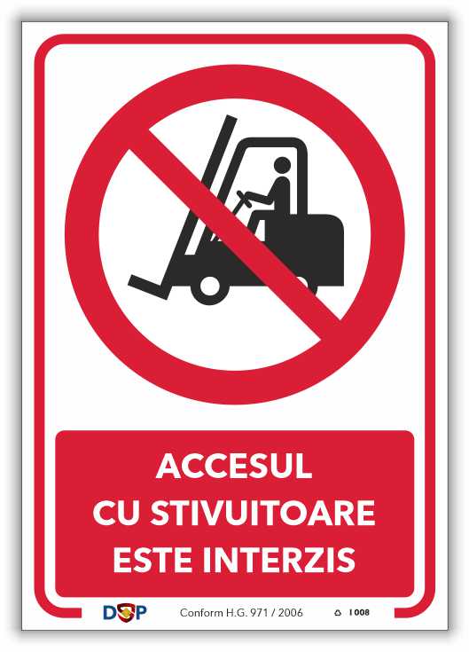 I008 ACCESUL CU STIVUITOARE ESTE INTERZIS