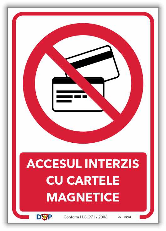 I014 ACCESUL INTERZIS CU CARTELE MAGNETICE