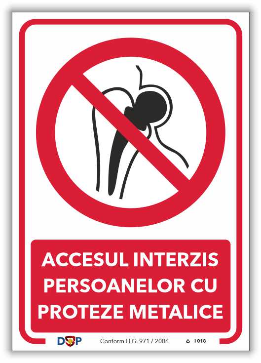 I018 ACCESUL INTERZIS PERSOANELOR CU PROTEZE METALICE