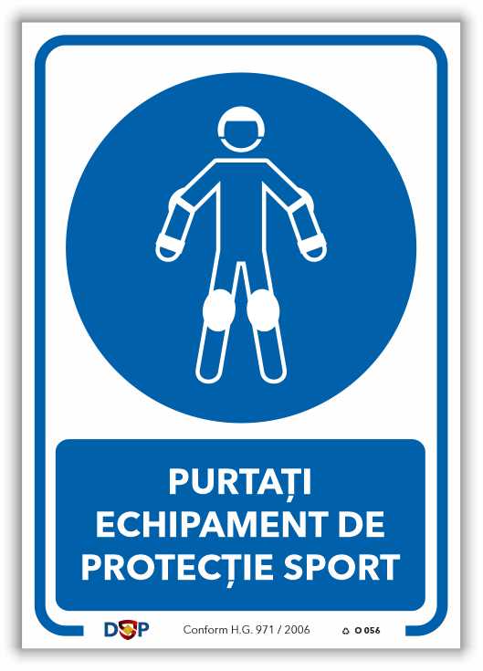 O056 PURTATI ECHIPAMENT DE PROTECTIE SPORT